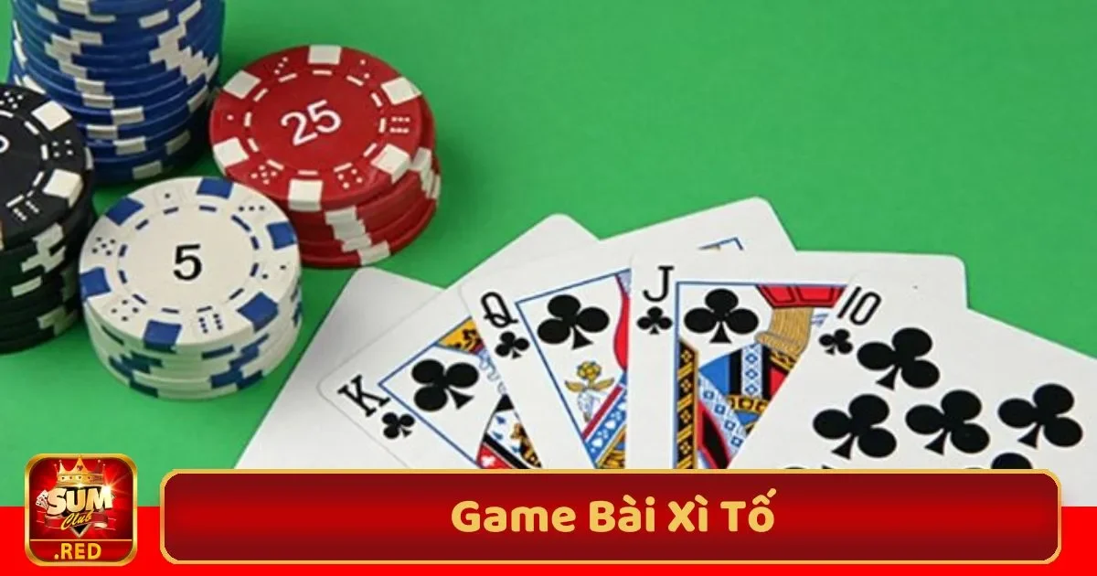 Game Bài Xì Tố SUMCLUB – Thử Thách Chiến Lược 1 game bai xi to3 28