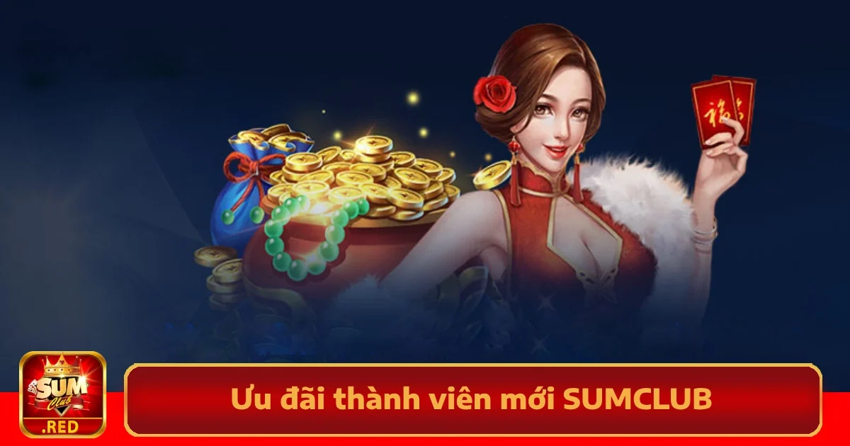 Ưu Đãi Thành Viên Mới SUMCLUB Với Quà Tặng Siêu Hấp Dẫn